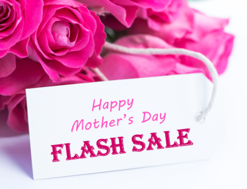 MOTHER’S DAY FLASH SALE